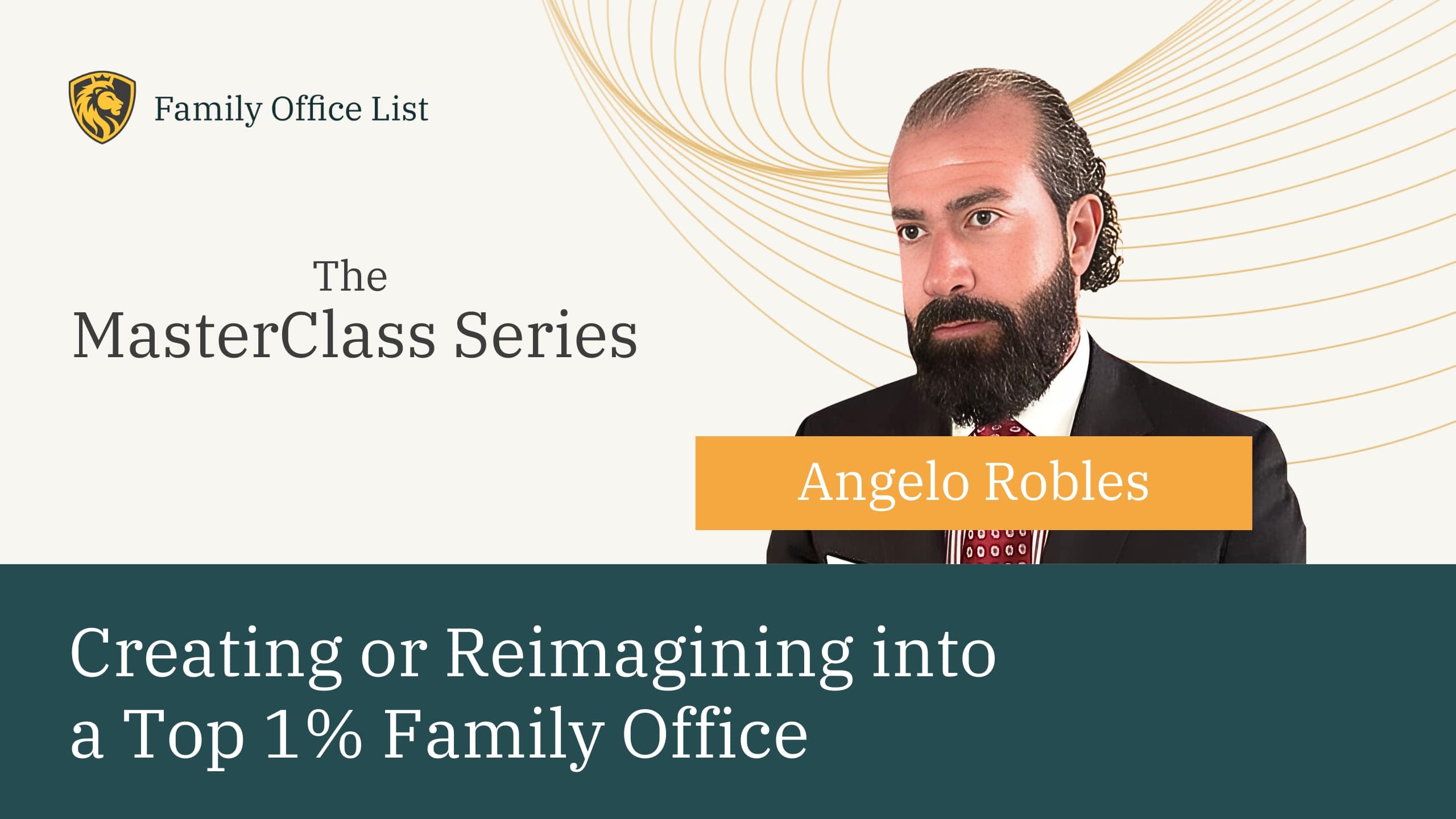Angelo Robles: Creating a Top 1% Family Office