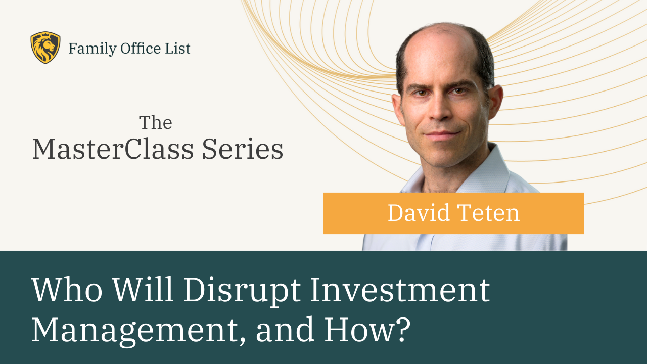 David Teten: Who Will Disrupt Investment Management